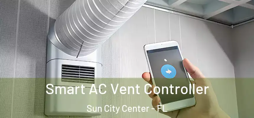 Smart AC Vent Controller Sun City Center - FL